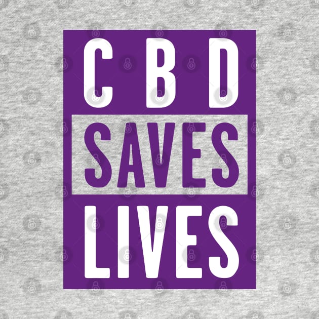CBD Saves Lives Purple by MickeyEdwards